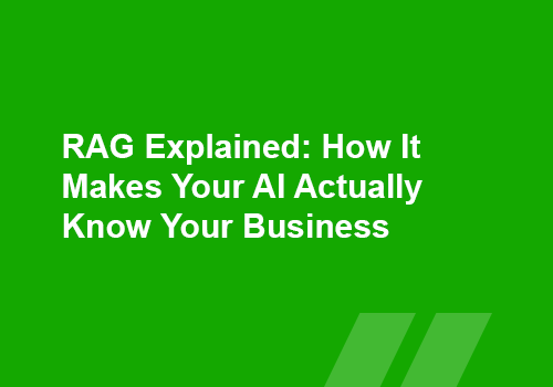RAG Explained How It Makes Your AI Actually Know Your Business